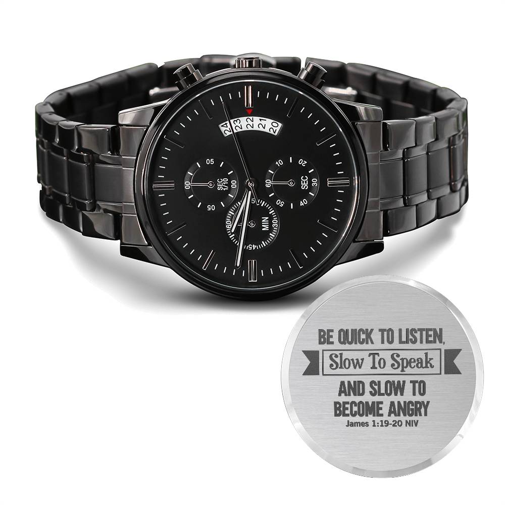 Be Quick to Listen Faith Inspirational Watch