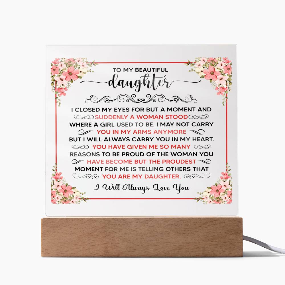 personalized acrylic plaque for daughter with heartfelt message and floral design on wooden base.
