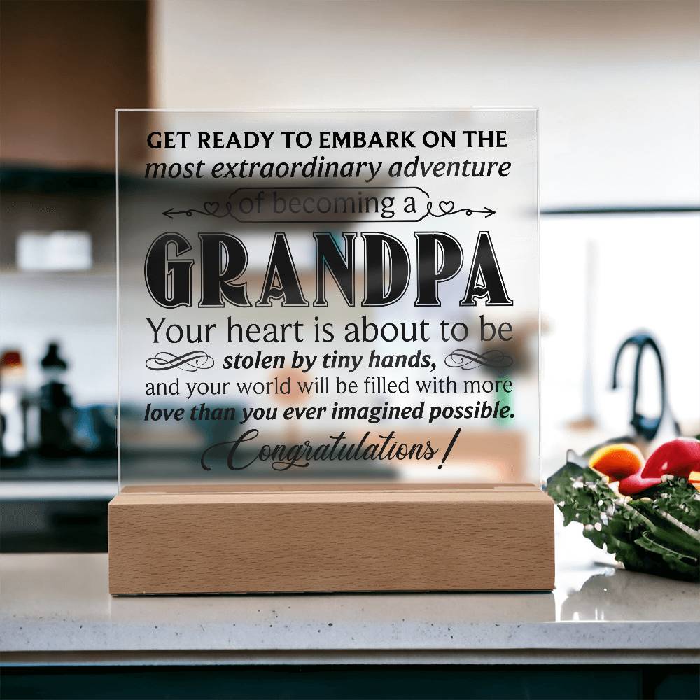 Acrylic square plaque featuring a heartfelt message for Grandpas, celebrating the joy of becoming a grandparent.