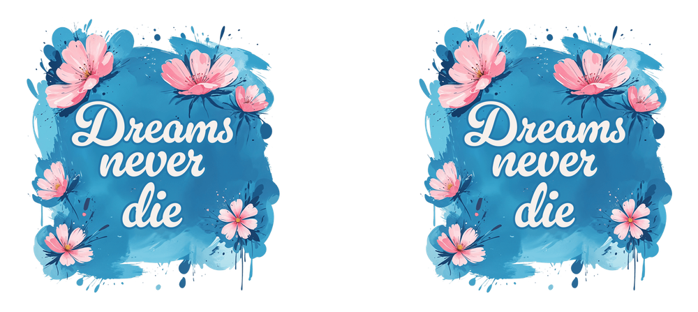 Dreams Never Die 11oz White Ceramic Motivational Coffee Mug design with flowers and inspirational text.
