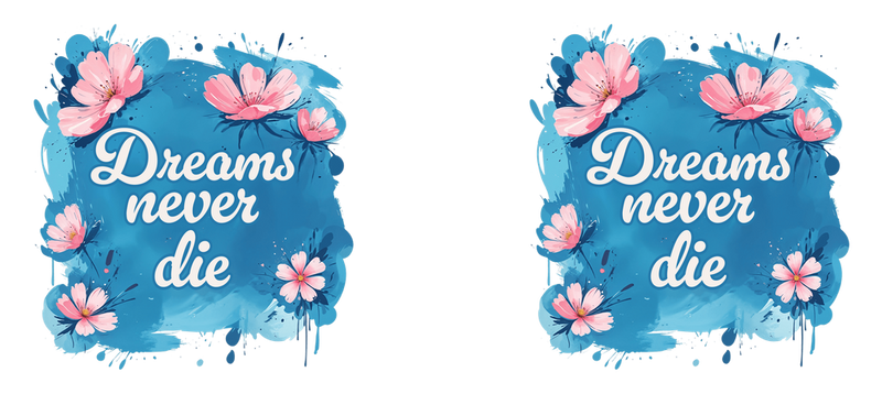 Dreams Never Die  – 11oz White Ceramic Mug